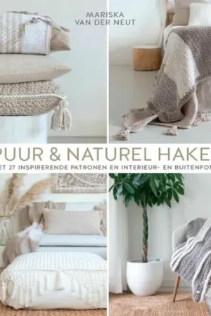 Puur & Naturel Haken - Mariska van der Neut, Haakboek Gecertificeerd