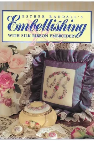 Boek: Embellishing with silk ribbon embroidery Laatste Kans