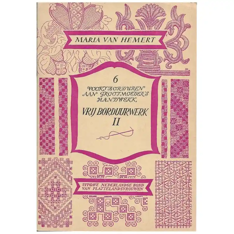 Veilige Betaling Boekje: Voortborduren deel 6: Vrij borduurwerk II