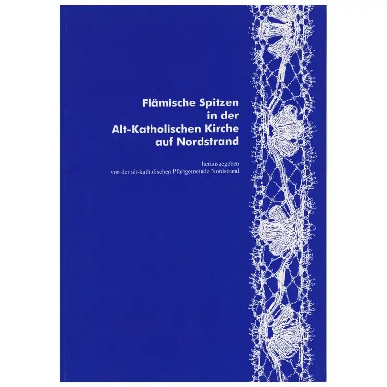 Boek: Flämische Spitzen in der Alt Katholischen Kirche auf Nordstrand Hete Deal