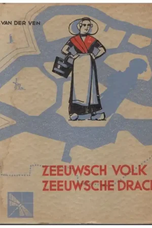 Snelle Levering Boekje: Zeeuwsch volk in Zeeuwsche dracht
