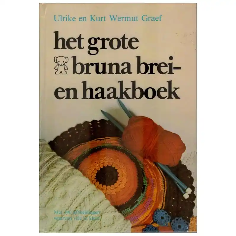 Tijdelijk Beschikbaar Boek: Het grote Bruna brei en haakboek