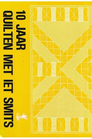 Boek: 10 jaar quilten met Iet Smits Laatste Versie